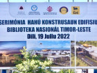 Serimónia lansamentu ba konstrusaun Biblioteka Nasionál Timor-Leste nian